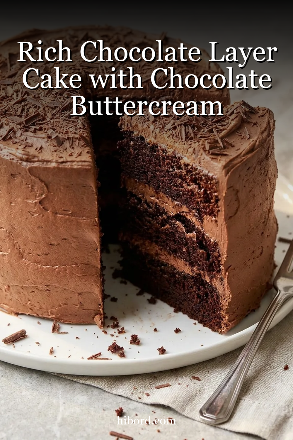 Rich Chocolate Layer Cake with Chocolate Buttercream